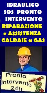 SOS RIPARAZIONE CALDAIE - PRONTO INTERVENTO  IDRAULICO - 